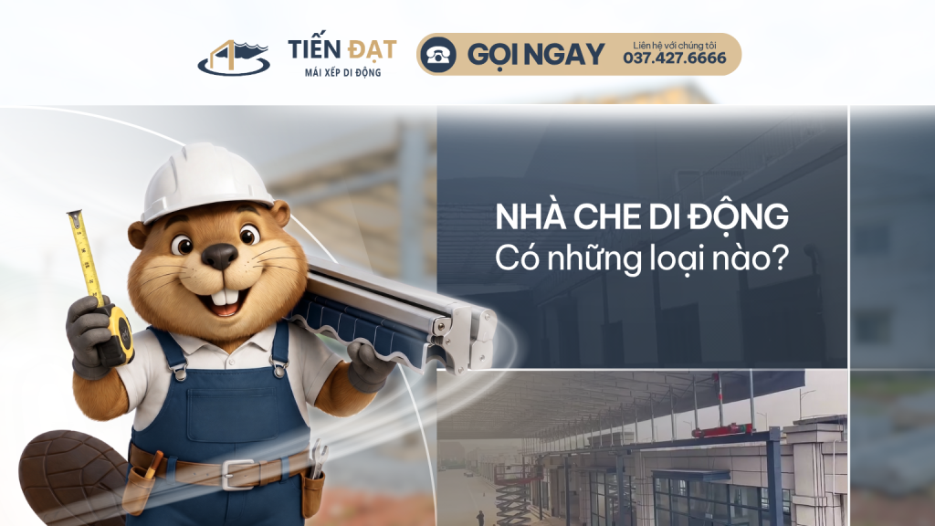 Các loại nhà che di động có những loại nào Cách chọn theo diện tích
